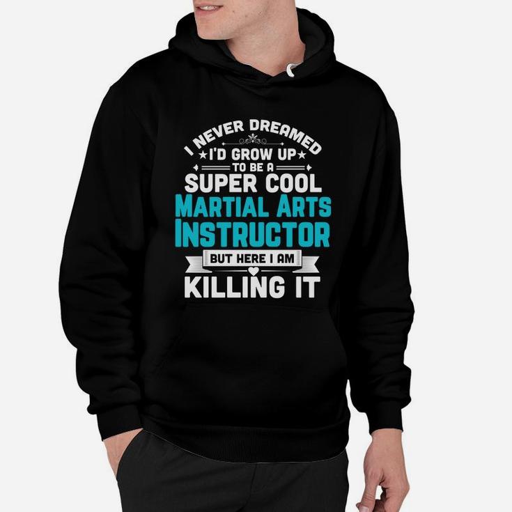 Super Cool Martial Arts Instructor Funny Teacher Gif Hoodie