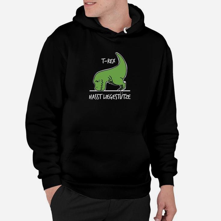 T Rex Hasst Liegestütze Hoodie