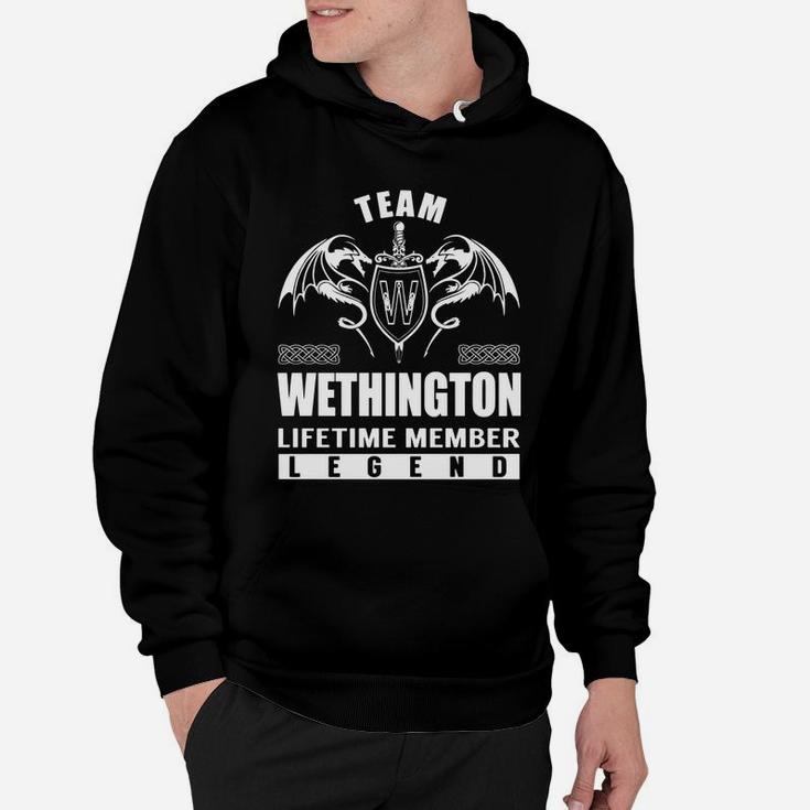 Team Wethington Lifetime Member Legend Name Shirts Hoodie
