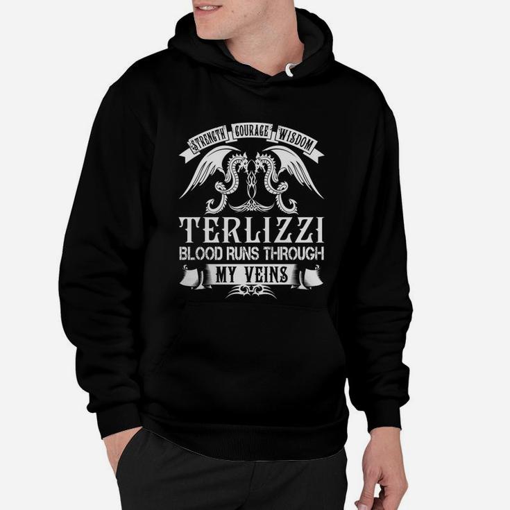 Terlizzi Shirts - Strength Courage Wisdom Terlizzi Blood Runs Through My Veins Name Shirts Hoodie