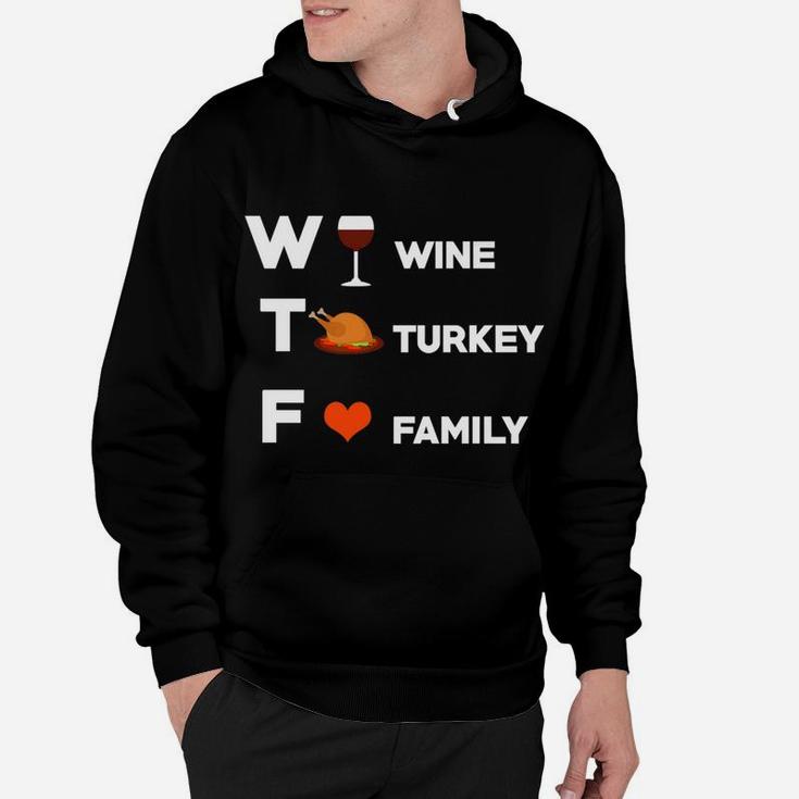 Thanksgiving Dinner Funny Men Gift Wine Turkey Family Hoodie