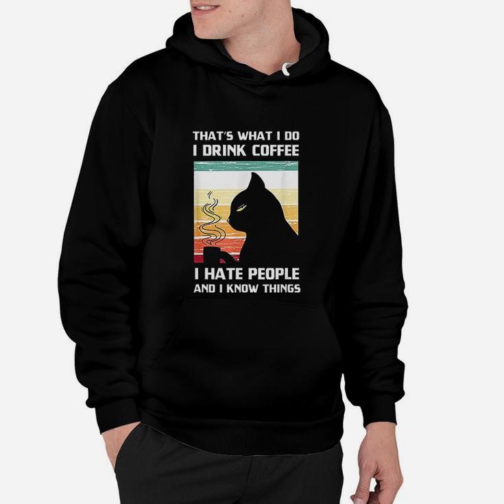 Thats What I Do I Drink Coffee I Hate People Black Cat Hoodie