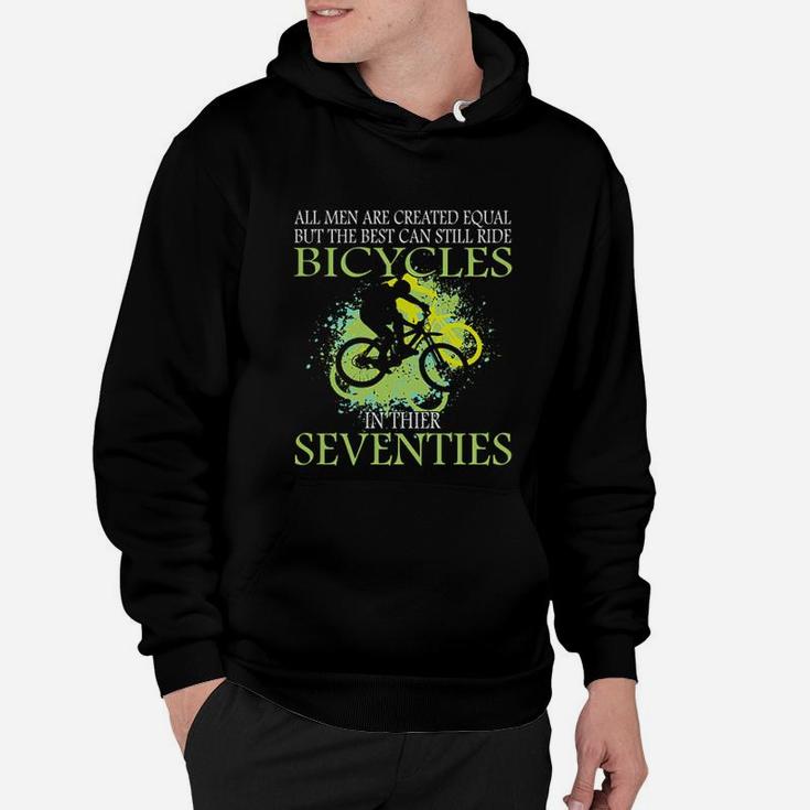 The Best Can Still Ride Bicycles In Their Seventies Hoodie