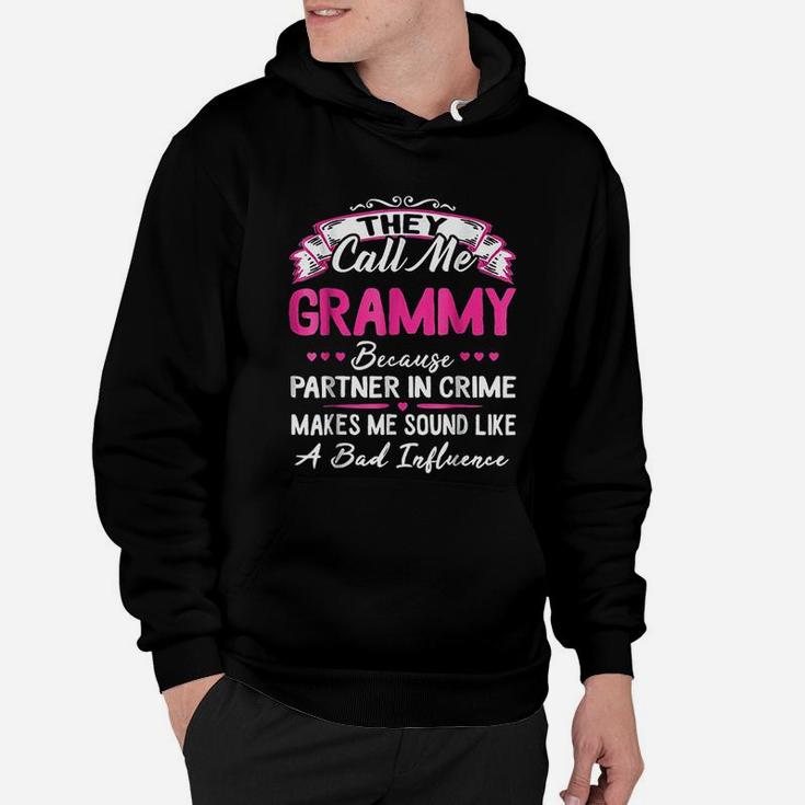 They Call Me Grammy Because Partner In Crime Hoodie