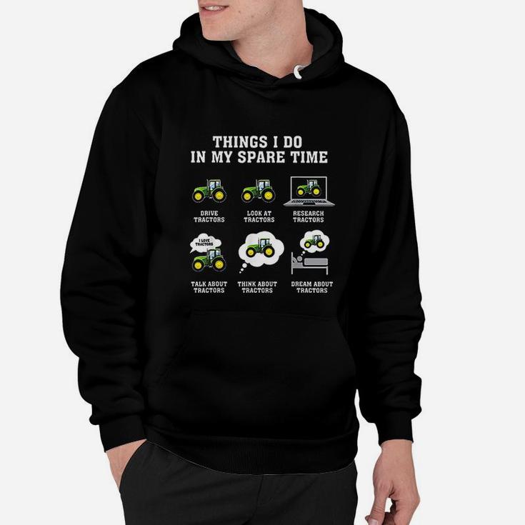Things I Do In My Spare Time Drive Tractors Hoodie