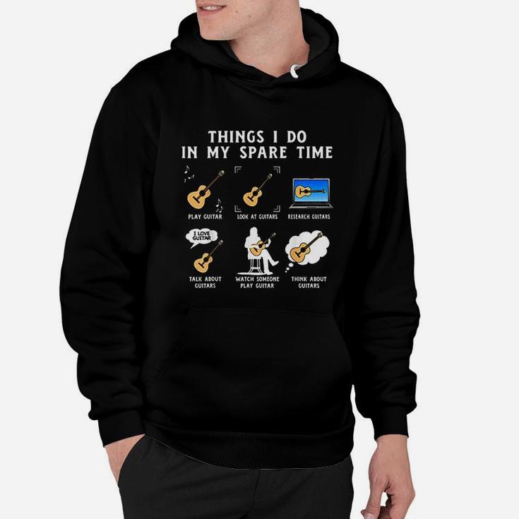 Things I Do In My Spare Time Guitar Player Guitar Lover Hoodie