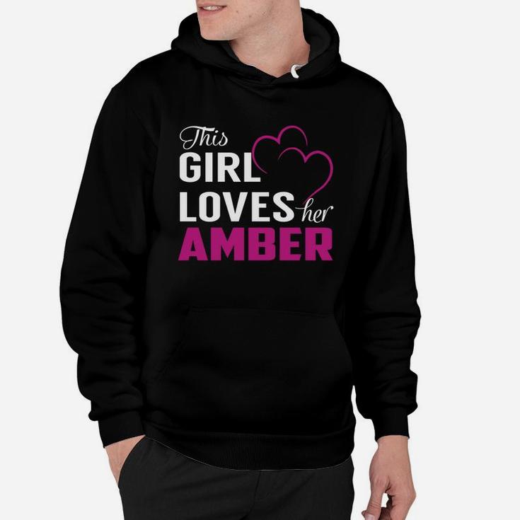 This Girl Loves Her Amber Name Shirts Hoodie