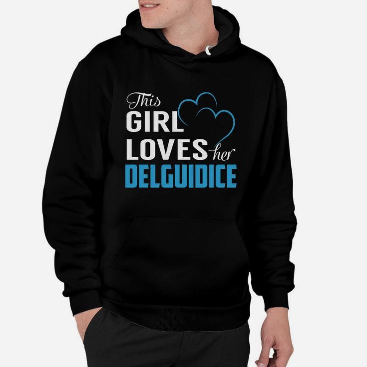 This Girl Loves Her Delguidice Name Shirts Hoodie
