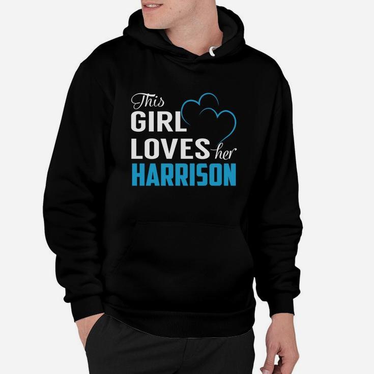 This Girl Loves Her Harrison Name Shirts Hoodie