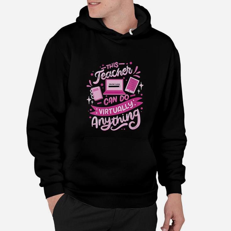 This Teacher Can Do Virtually Anything Pink Online Class Hoodie