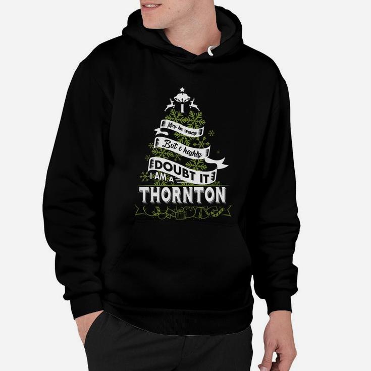 Thornton Shirt, Thornton Family Name, Thornton Funny Name Gifts T Shirt Hoodie
