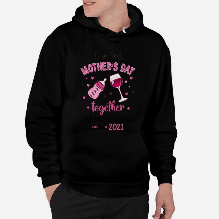 Toasting To Our First Mothers Day Together Mama And Lauren 2022 Family Gift Hoodie