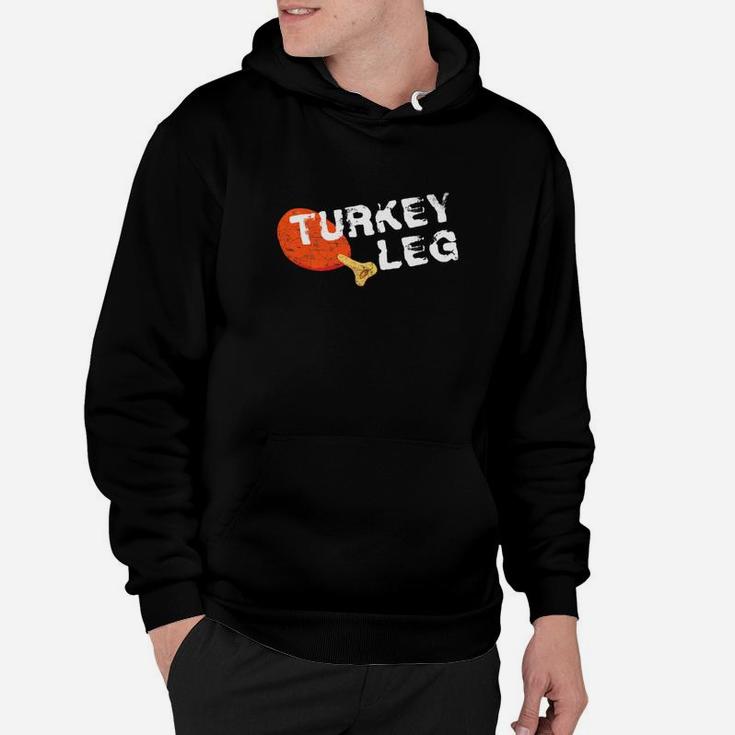 Turkey Leg Distressed Vintage Look Fun Thanksgiving Hoodie