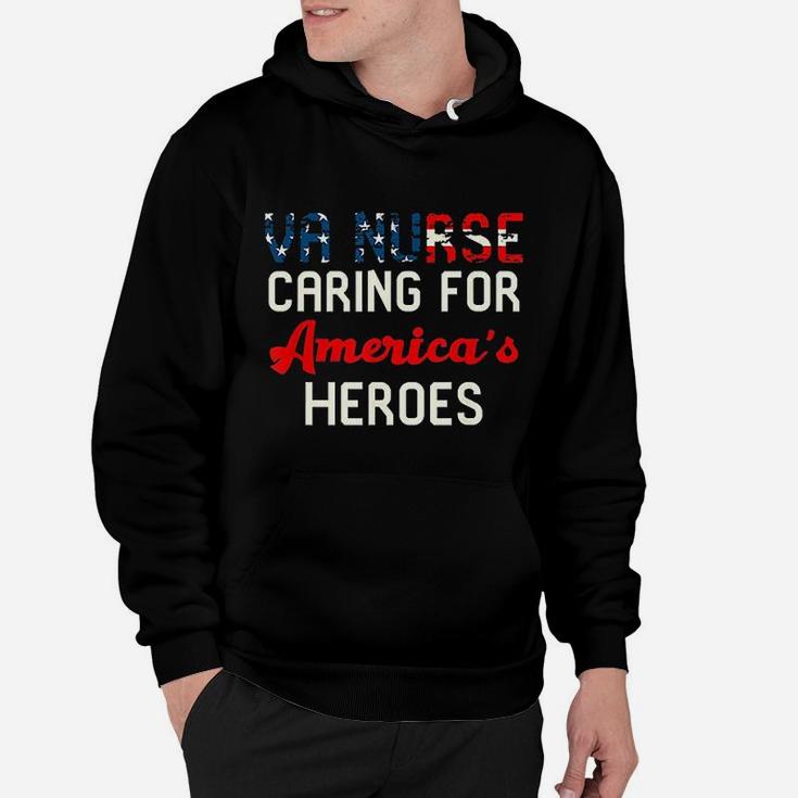 Va Nurse Caring For Americas Heroes Hoodie