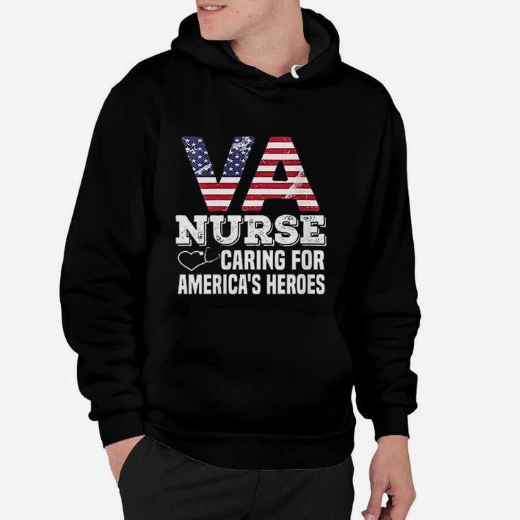 Va Nurse Caring For Americas Heroes Veterans Affairs Nurse Hoodie