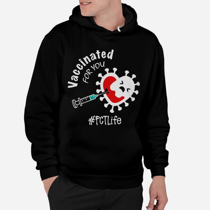 Vaccinated For You Patient Care Technician Hoodie