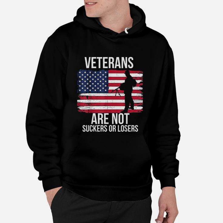 Veterans Are Not Suckers Or Losers Hoodie