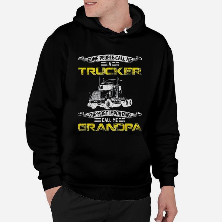 Vintage Most Important Call Me Grandpa Funny Trucker Daddy Hoodie