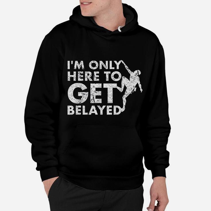 Vintage Rock Climbing Gift Get Belayed Pun Joke Rock Climber Hoodie