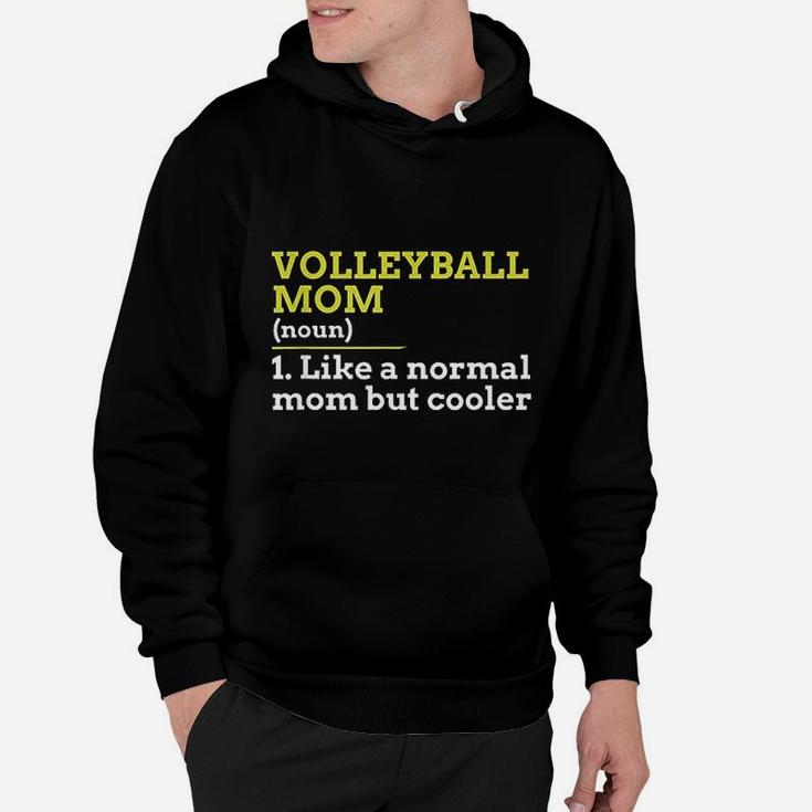 Volleyball Mom Like A Normal Mom But Cooler Hoodie