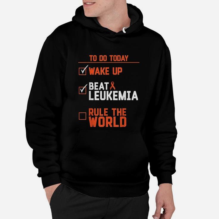 Wake Up Beat Leukemia Rule The World Quote Funny Hoodie