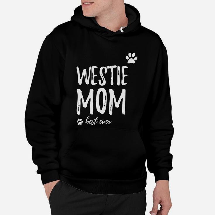 Westie Mom Best Ever &amp;lt; Hoodie