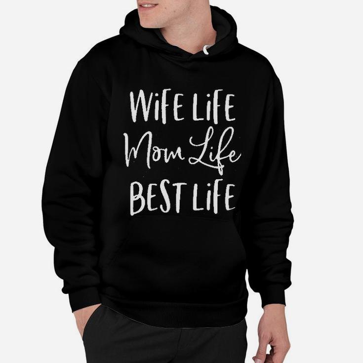 Wife Life Mom Life Best Life Women Funny Graphic Letter Hoodie