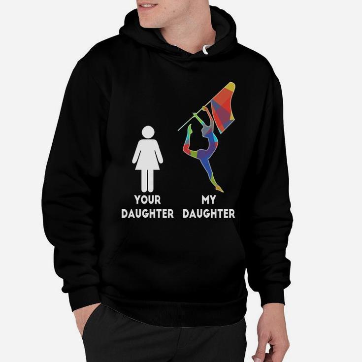 Winter Guard Color Guard Mom Your Daughter My Daughter Hoodie