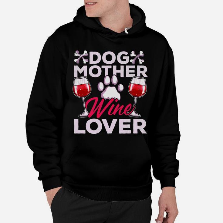 Womens Dog Mother Wine Lover Womens Funny Drinking Quotes Hoodie