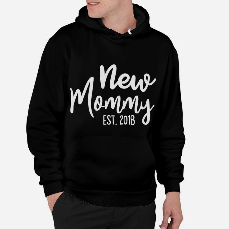 Womens New Mommy Est 2018 Mothers Gifts For Expecting Mother Hoodie