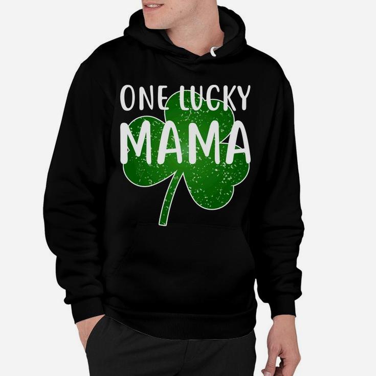 Womens One Lucky Mama Funny St Patricks Day Party Hoodie