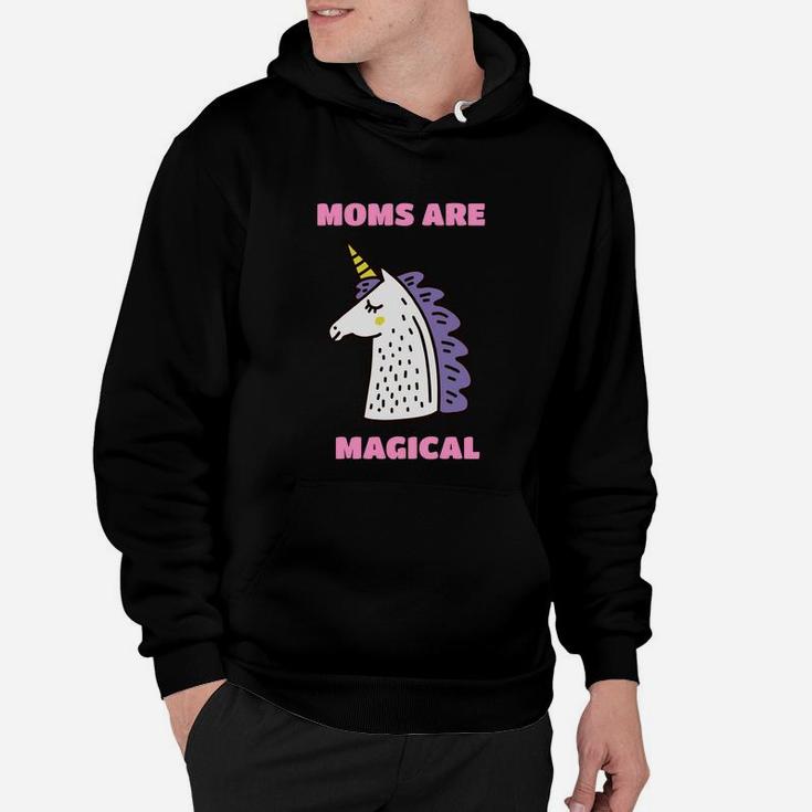 Womens The Mothers Day Moms Are Magical Hoodie