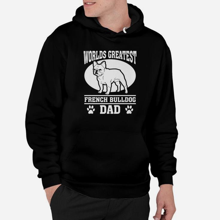 Worlds Greatest French Bulldog Dad Shirt For Fathers Day Hoodie