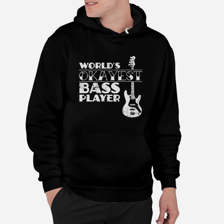 Worlds Okayest Bass Player T Shirt Bass Player Gift Hoodie
