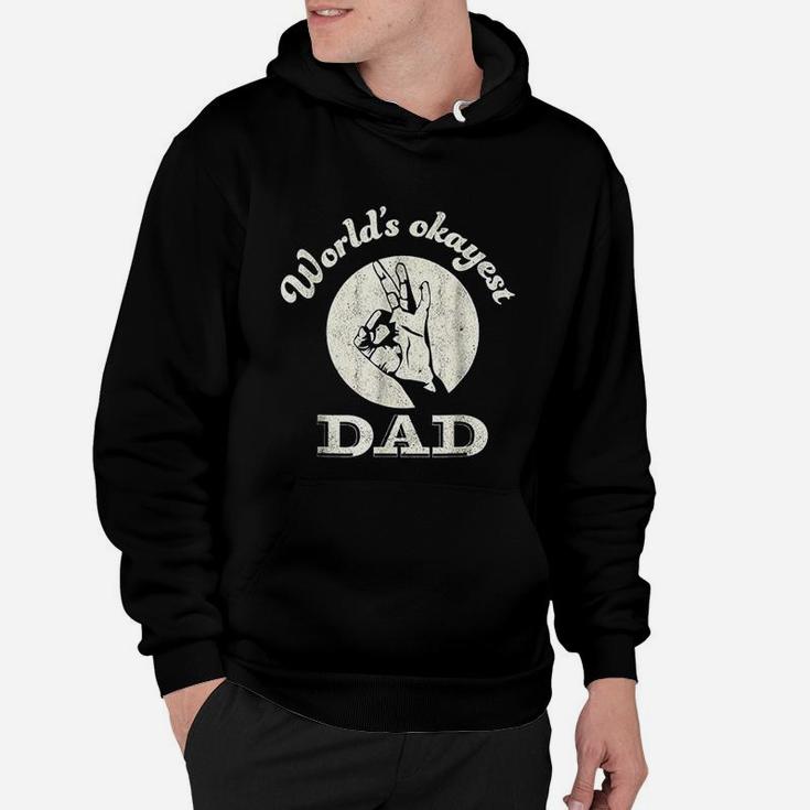 Worlds Okayest Dad Fathers Day Funny Hoodie
