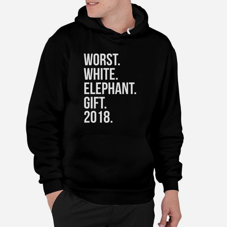 Worst White Elephant Gift 2018 Tee Funny Christmas Hoodie
