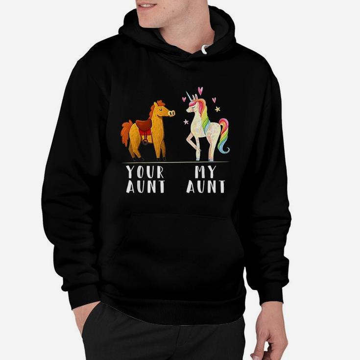 Your Aunt My Aunt Funny Niece Auntie Unicorn Hoodie