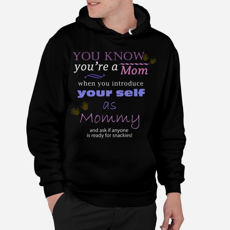 Youre A Mom When You Introduce Yourself As Mommy Hoodie