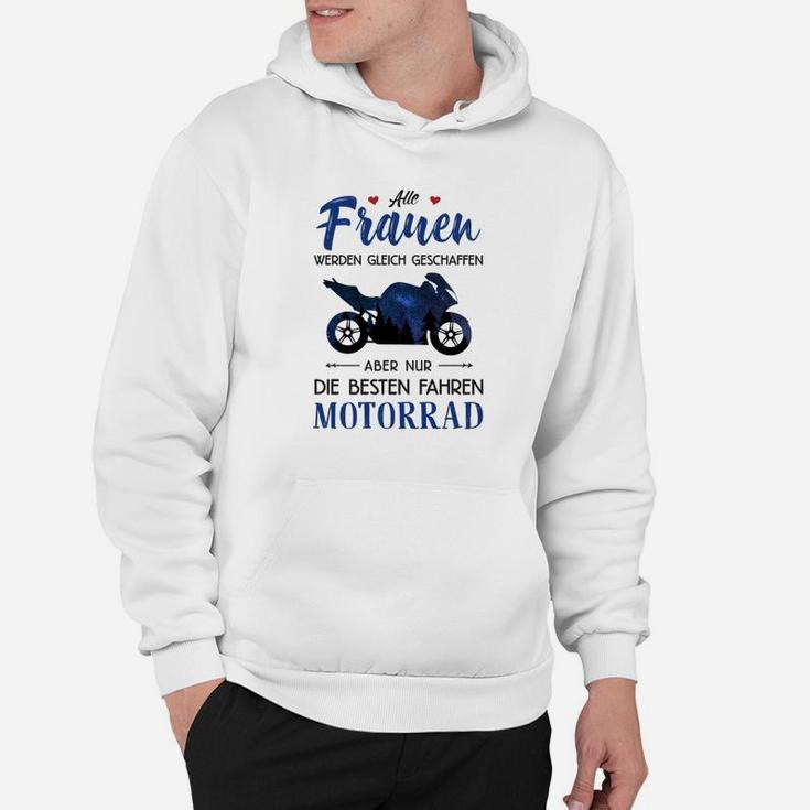 Alle Frauen Werden Gleich Geschaffe Motorcycle De Hoodie