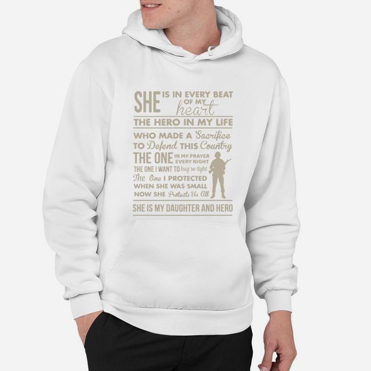 Army Mom She Is In Every Beat Of My Heart The Hero In My Life Who Made A Sacrifiee To Defend This Country She Is My Daughter And Hero Hoodie
