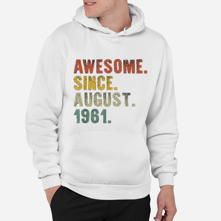 Awesome August Born In 1961 Vintage 60th Birthday Gifts  Hoodie