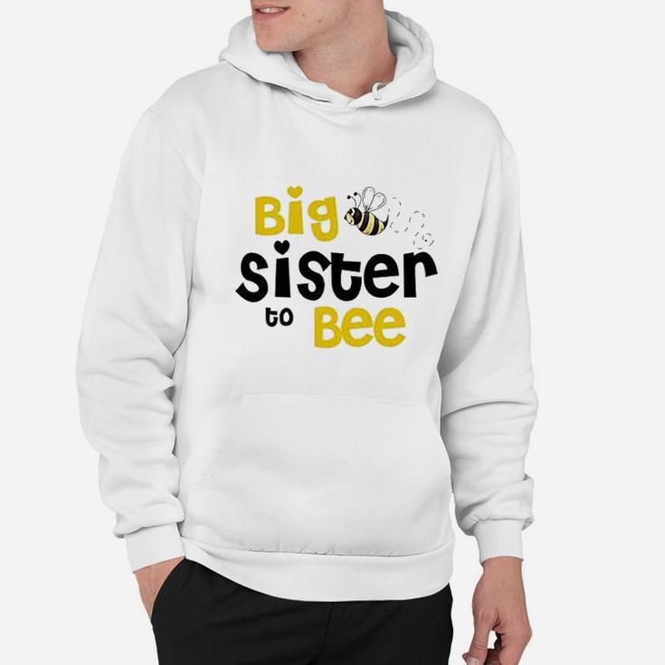 Big Sister To Bee, sister presents Hoodie