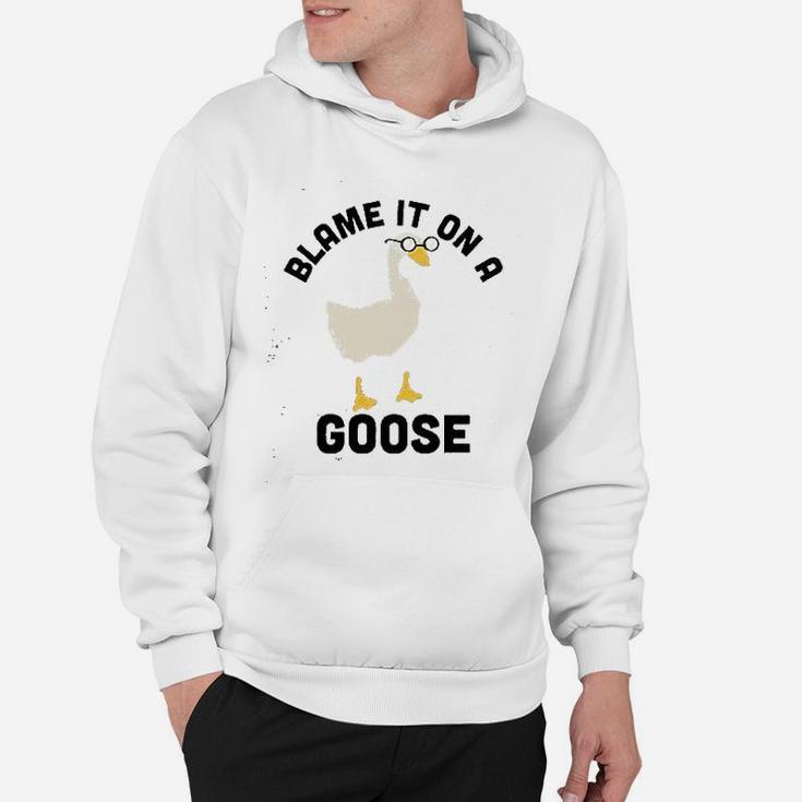 Blame It On A Goose Funny Video Game Meme Hoodie