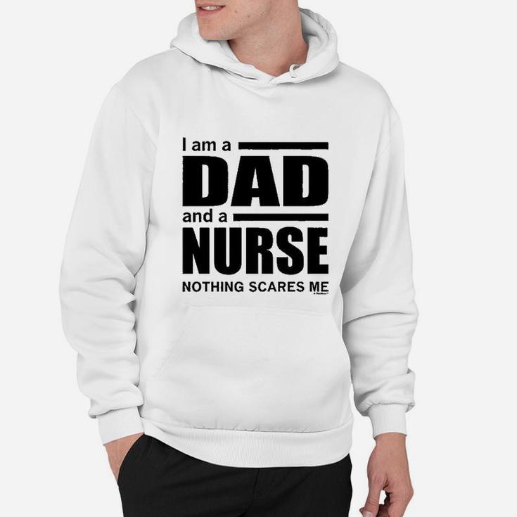 Dad And A Nurse Nothing Scares Me Nurse Gift Hoodie