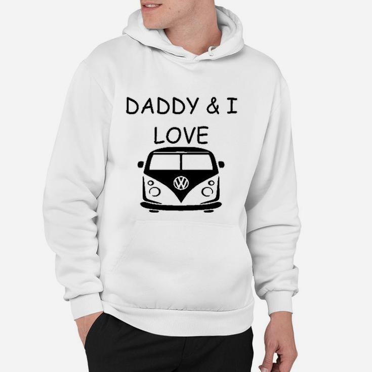 Daddy And I Love Vw Campervan, dad birthday gifts Hoodie