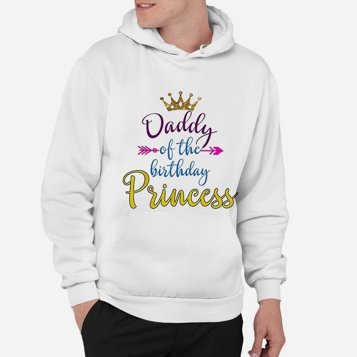 Daddy Of The Birthday Princess Matching Family Hoodie
