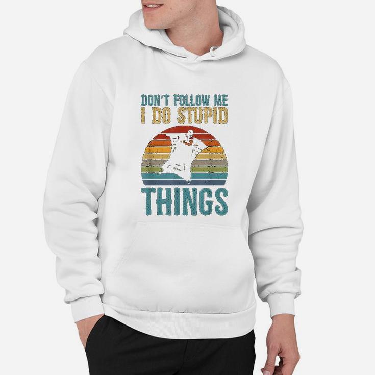 Dont Follow Me I Do Stupid Things Wingsuit Skydiving Hoodie