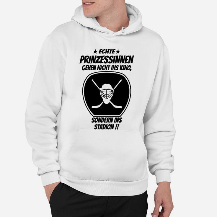 Echte Eishockey Prinzessinen Hoodie