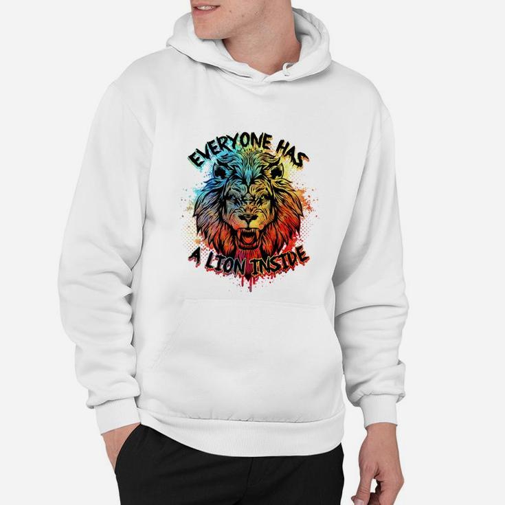 Everyone Has A Lion Inside Coolest Lion Coloured Lion Gift Hoodie