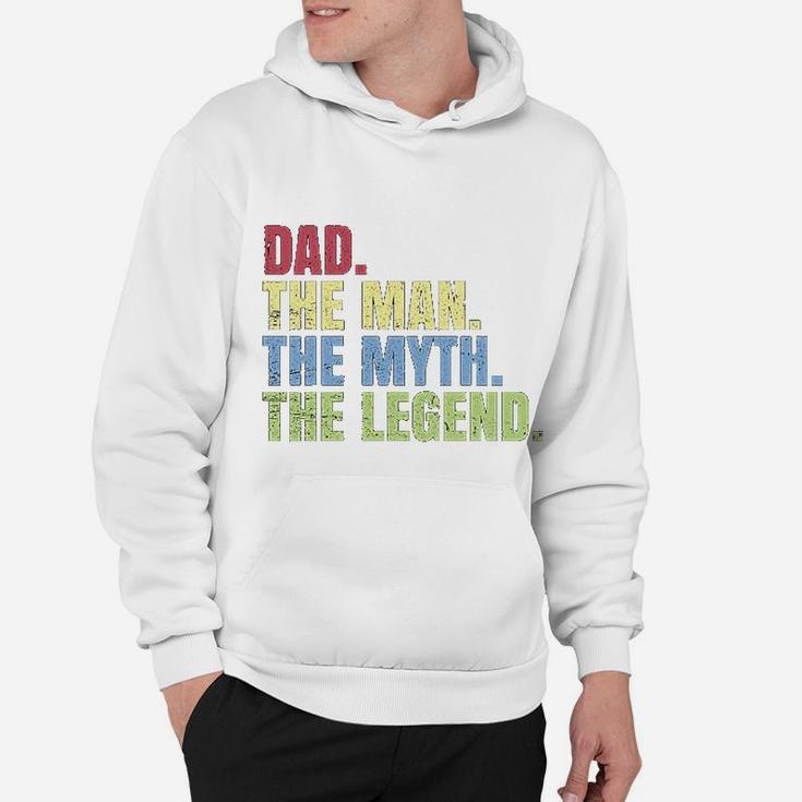Fathers Day Dad The Man The Myth The Legend Hoodie